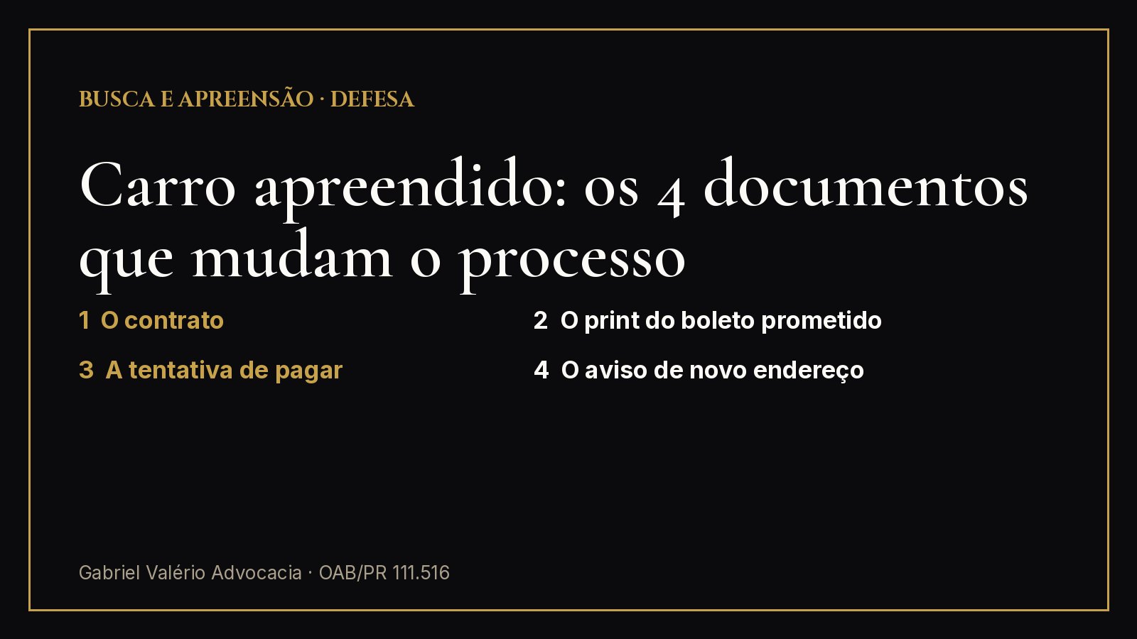 Capa: carro apreendido, os quatro documentos que mudam o processo: contrato, promessa de envio do boleto, tentativa de pagamento e comunicação de novo endereço