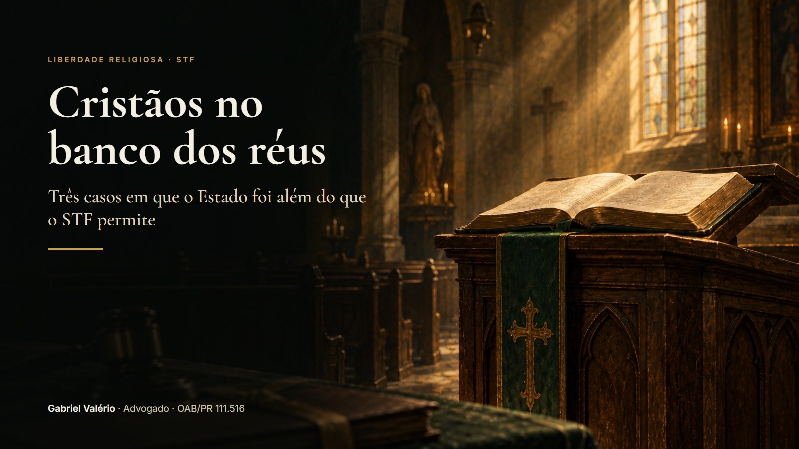 Capa: púlpito com Bíblia aberta numa igreja e martelo de juiz com processo em primeiro plano, com o título Cristãos no banco dos réus