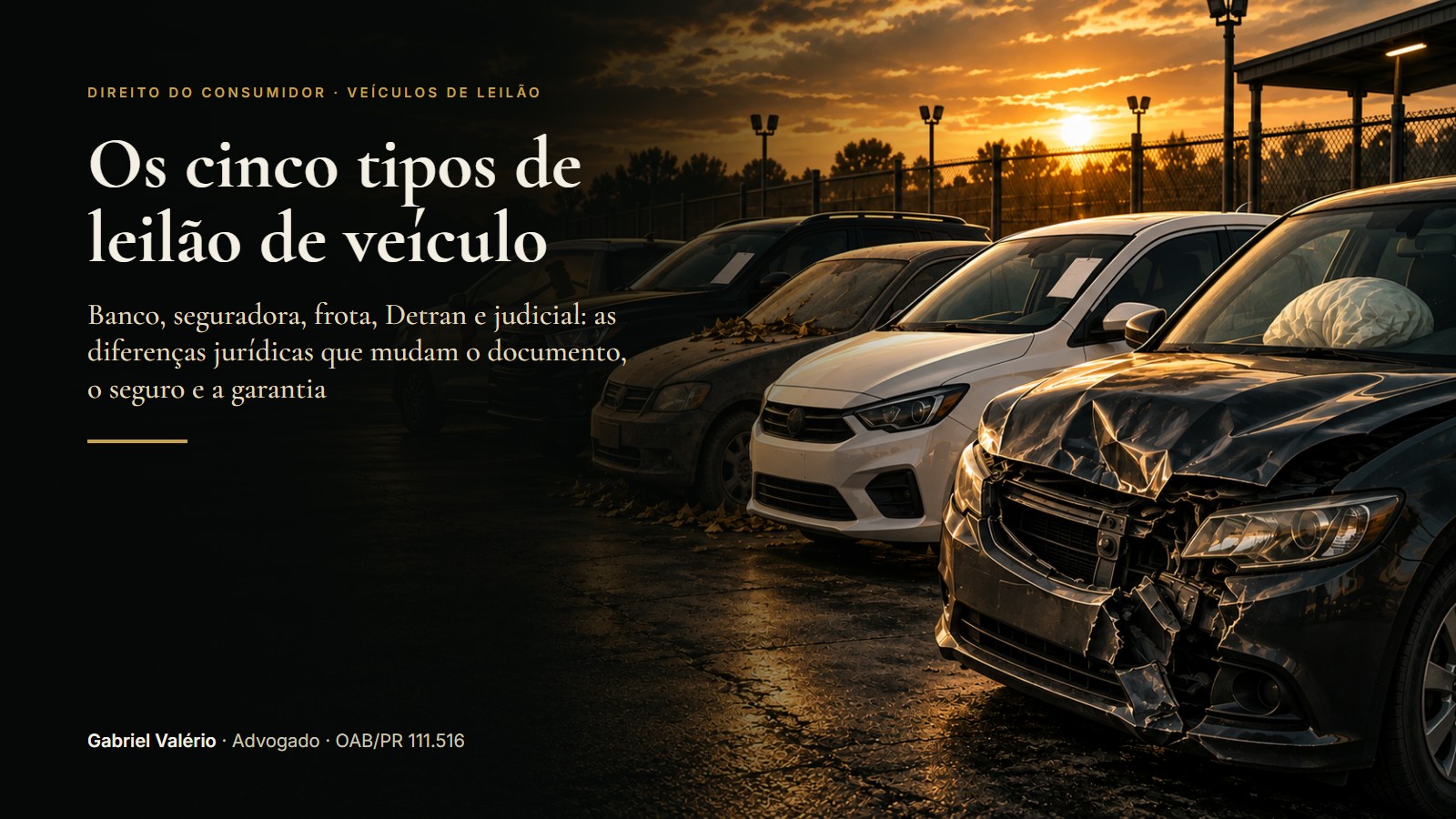Capa: cinco carros num pátio de leilão ao entardecer, um de cada origem (judicial, banco, pátio público, frota e seguradora), com o título Os cinco tipos de leilão de veículo
