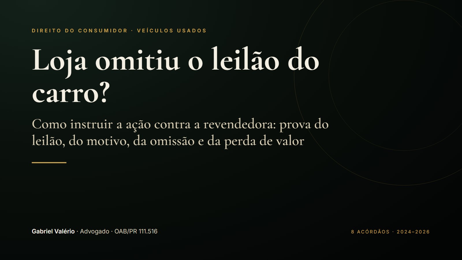 Capa: Loja omitiu o leilão do carro? Como instruir a ação contra a revendedora, prova do leilão, do motivo, da omissão e da perda de valor